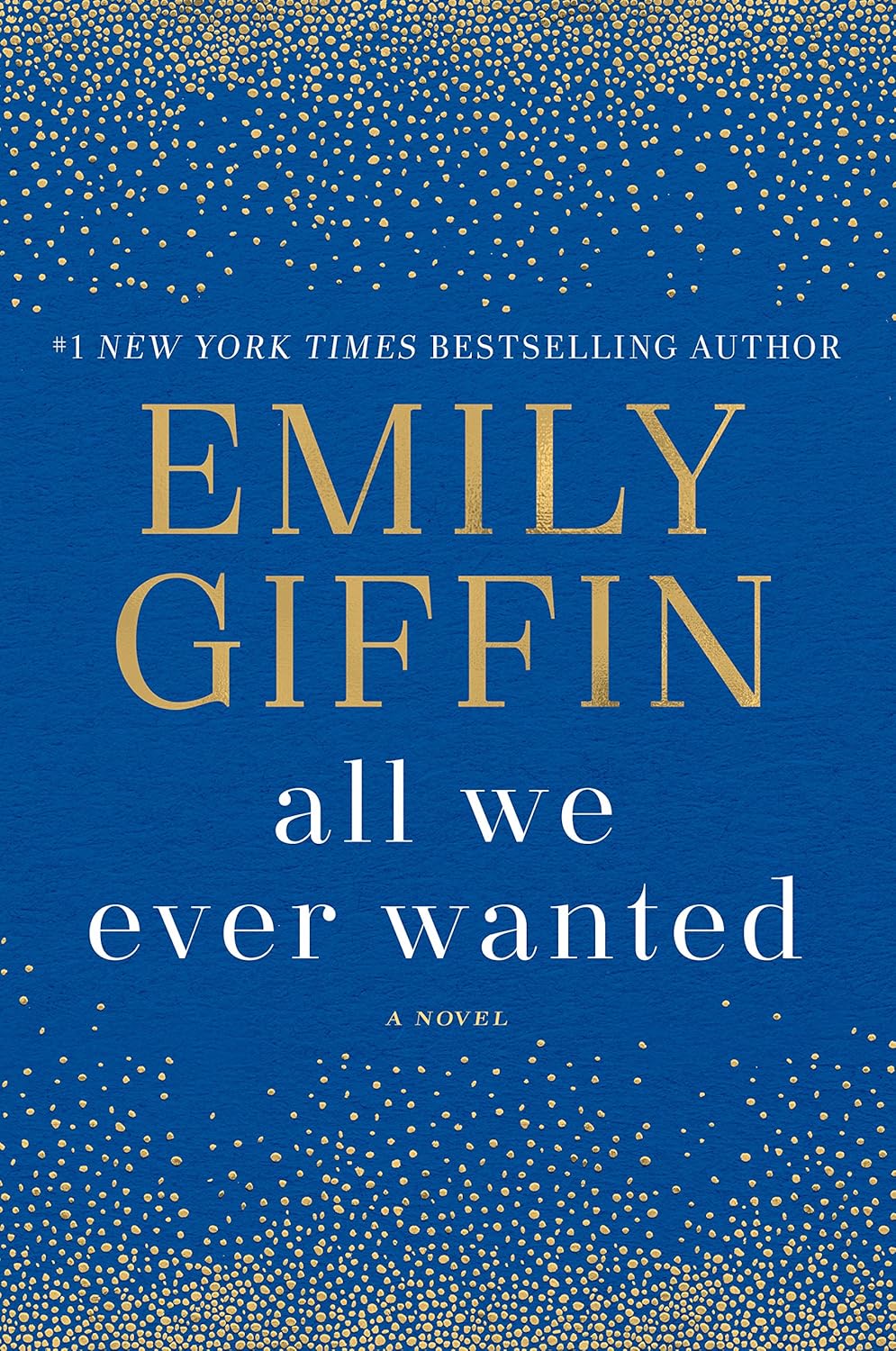 Emily Giffin All We Ever Wanted